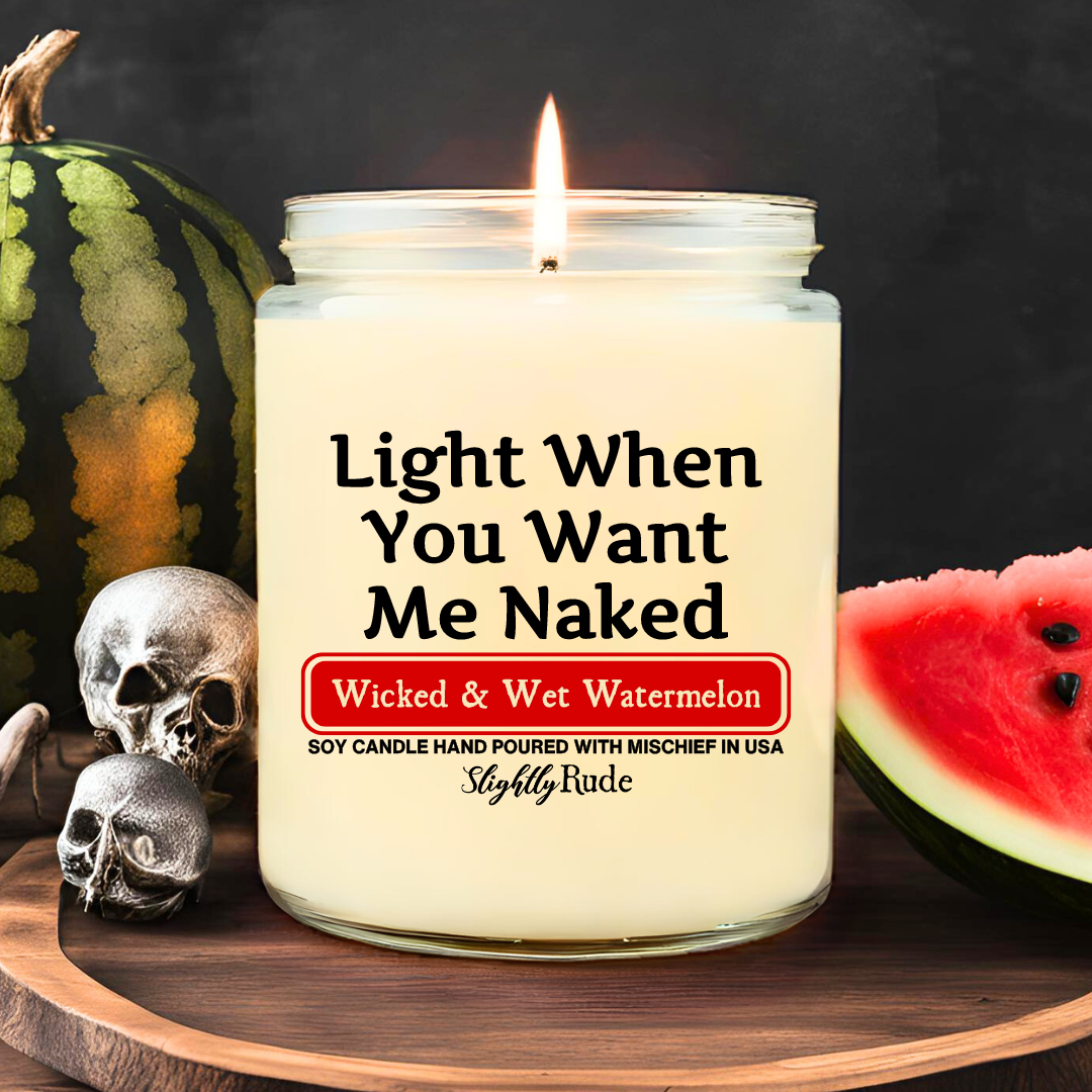 Light When You Want Me Naked - Candle (Halloween Version)