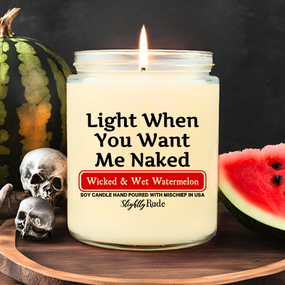 Light When You Want Me Naked - Candle (Halloween Version)