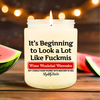 It's Beginning to Look a Lot Like F*ckmis - Candle