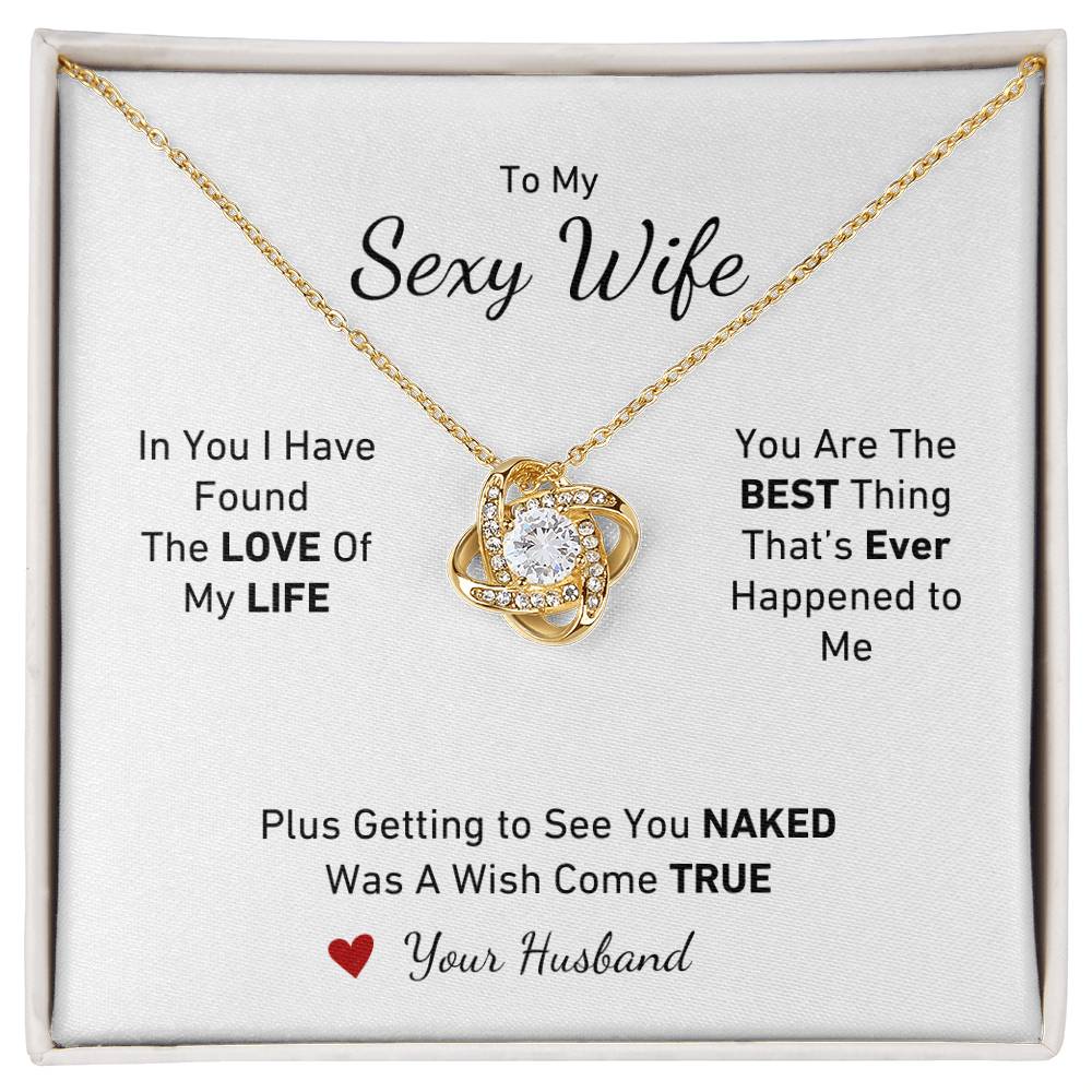 In You I Have Found the LOVE of My Life Plus Getting to See You Naked A Wish Come True, Personalized Necklace