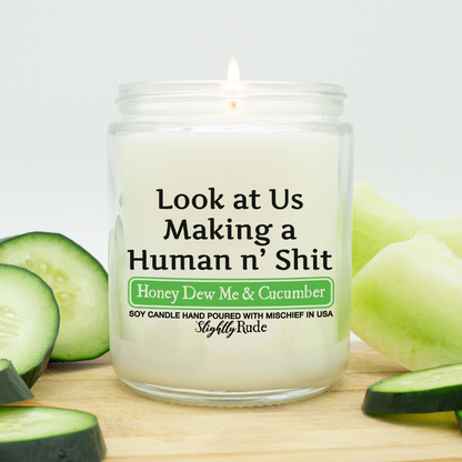 Look at Us Making a Human n' Sh*t - Naughty Scented Candle