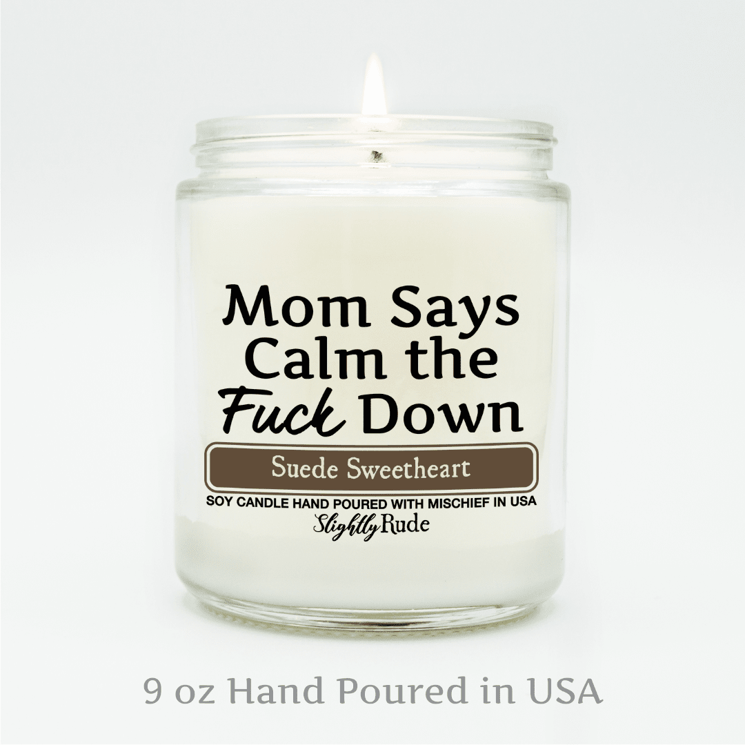 Mom Says Calm the F Down - Funny Candle Candles Slightly Rude 