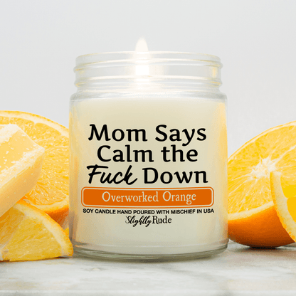 Mom Says Calm the F Down - Funny Candle Candles Slightly Rude Overworked Orange 