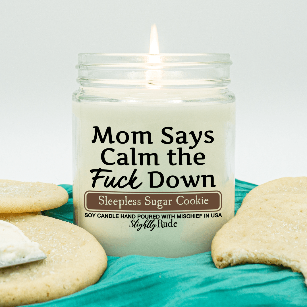 Mom Says Calm the F Down - Funny Candle Candles Slightly Rude Sleepless Sugar Cookie 