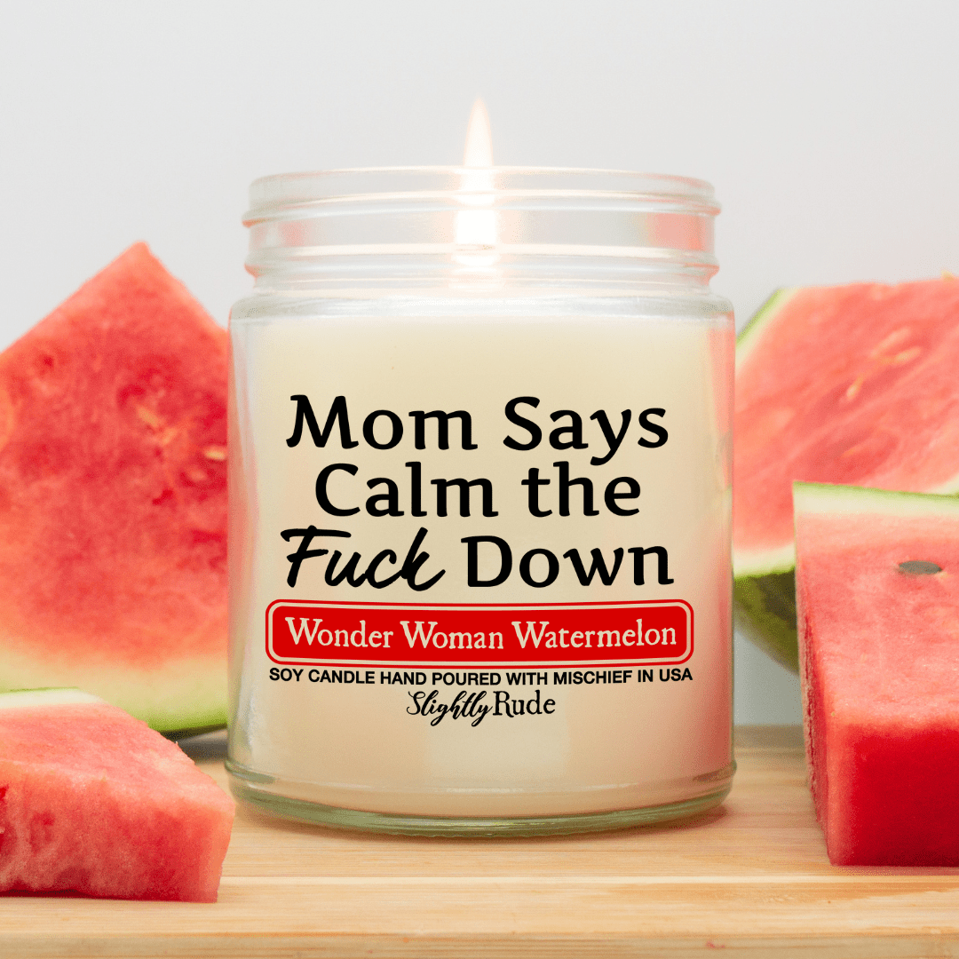 Mom Says Calm the F Down - Funny Candle Candles Slightly Rude Wonder Woman Watermelon 