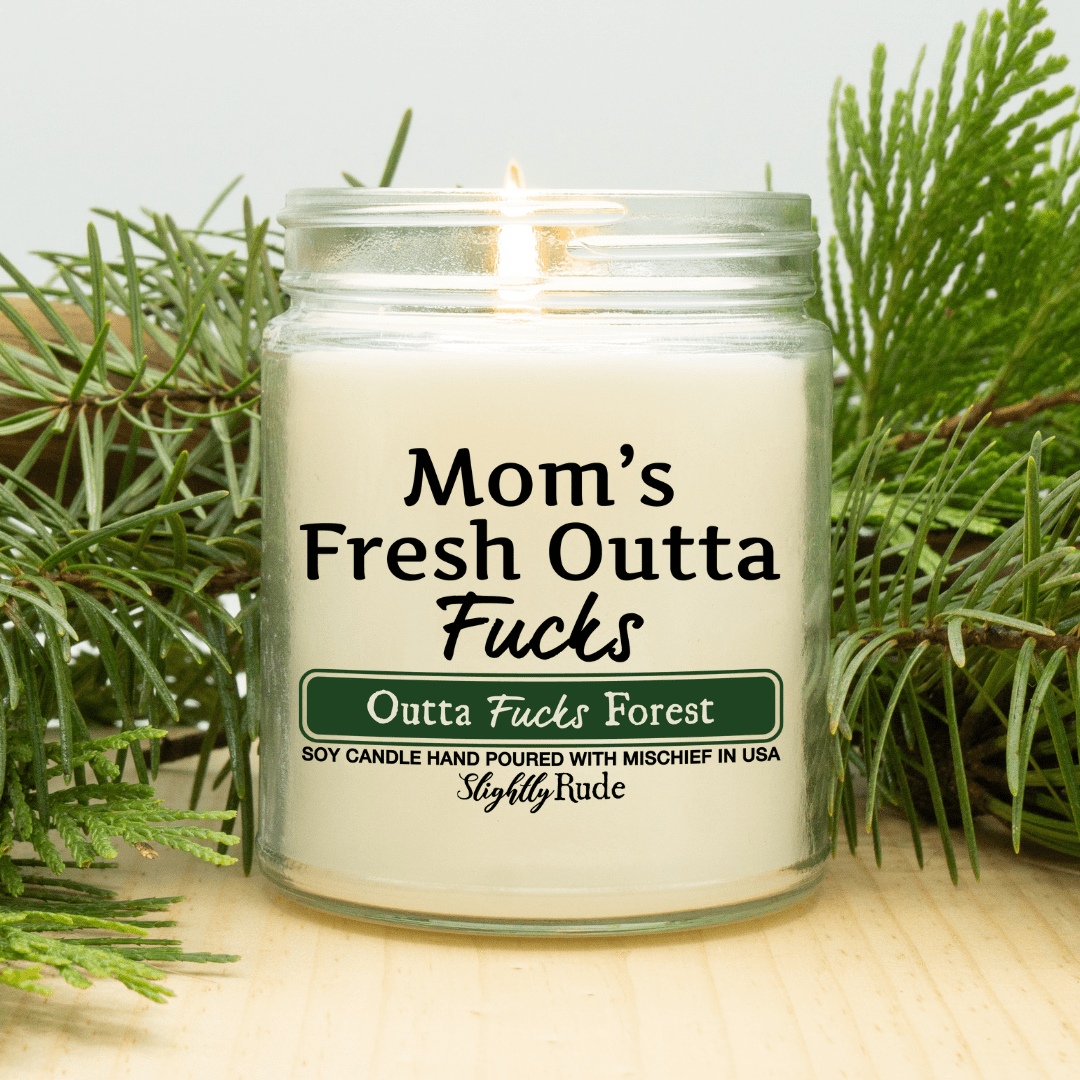 Mom's Fresh Outta Fs - Funny Candle Candles Slightly Rude Outta Fucks Forest 