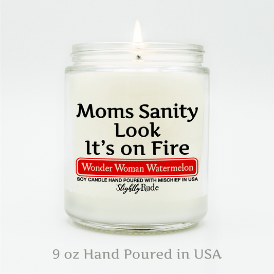 Moms Sanity is On Fire - Funny Candle Candles Slightly Rude 