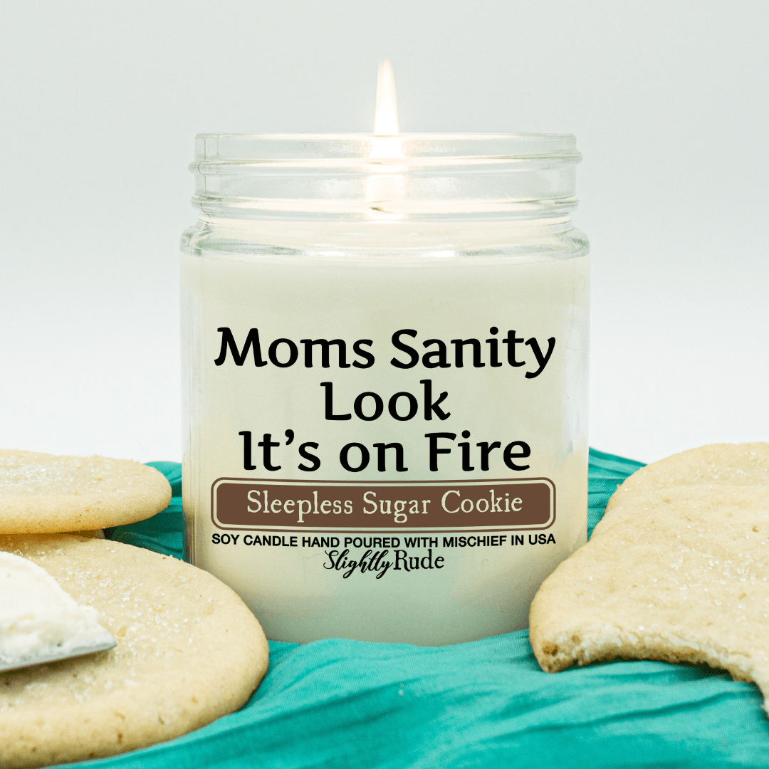 Moms Sanity is On Fire - Funny Candle Candles Slightly Rude Sleepless Sugar Cookie 