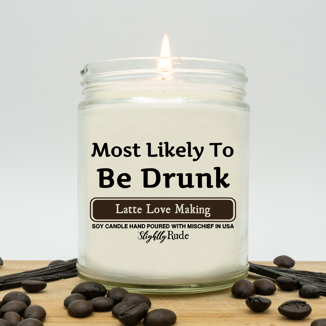 Most Likely To Be Drunk - Candle