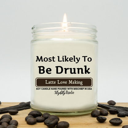 Most Likely To Be Drunk - Candle