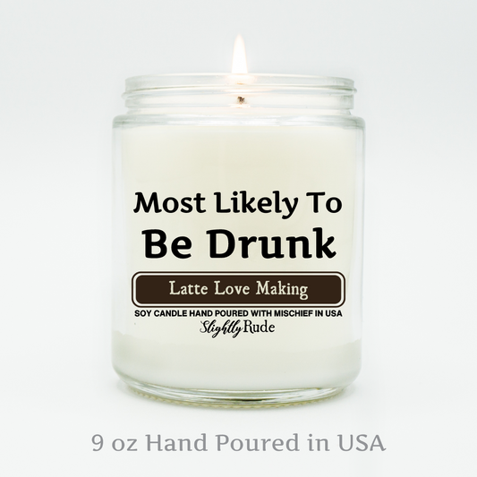 Most Likely To Be Drunk - Candle