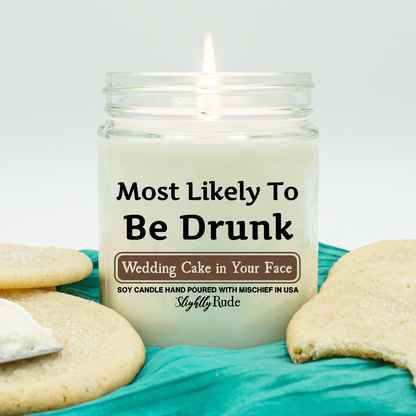 Most Likely To Be Drunk - Candle