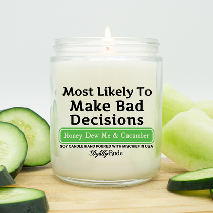 Most Likely To Make Bad Decisions - Candle