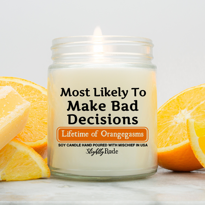 Most Likely To Make Bad Decisions - Candle