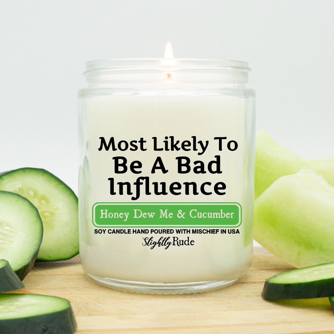 Most Likely To Be A Bad Influence - Candle