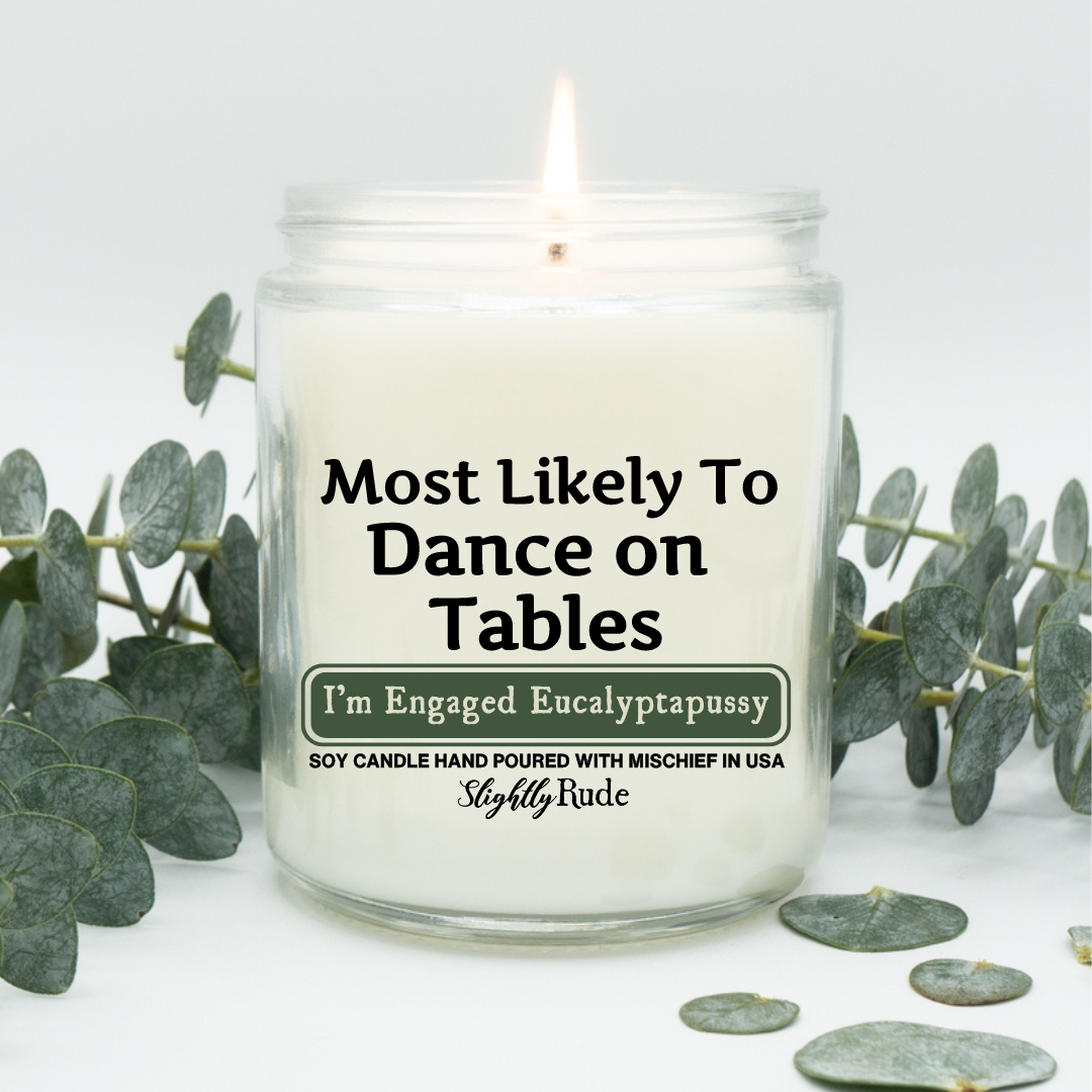 Most Likely To Dance on Tables - Candle