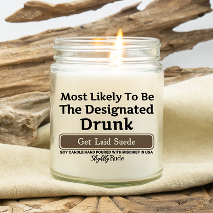 Most Likely To Be The Designated Drunk - Candle