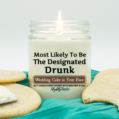 Most Likely To Be The Designated Drunk - Candle