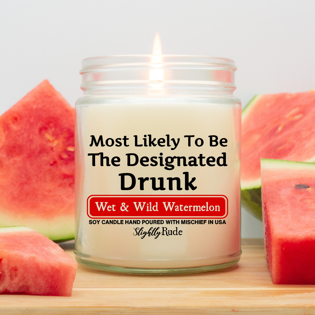 Most Likely To Be The Designated Drunk - Candle