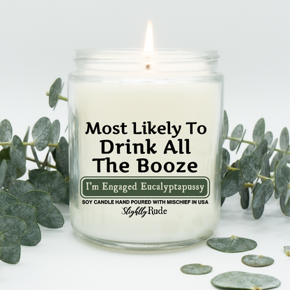 Most Likely To Drink All The Booze - Candle