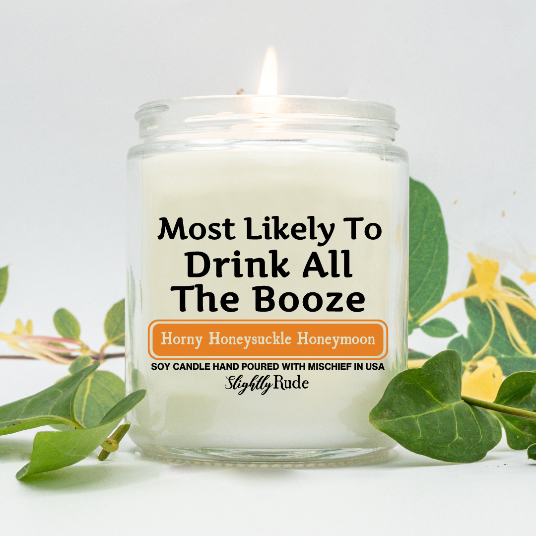 Most Likely To Drink All The Booze - Candle