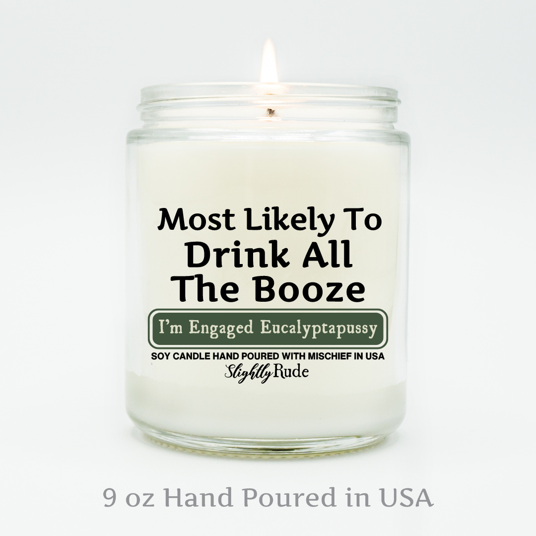 Most Likely To Drink All The Booze - Candle