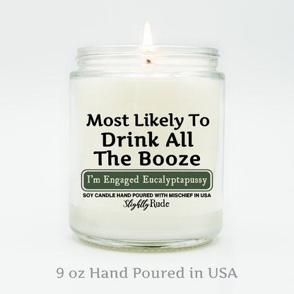 Most Likely To Drink All The Booze - Candle