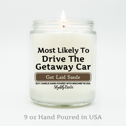 Most Likely To Drive The Getaway Car - Candle