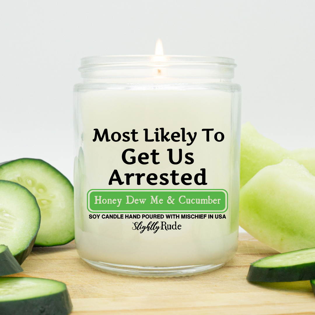 Most Likely To Get Us Arrested - Candle