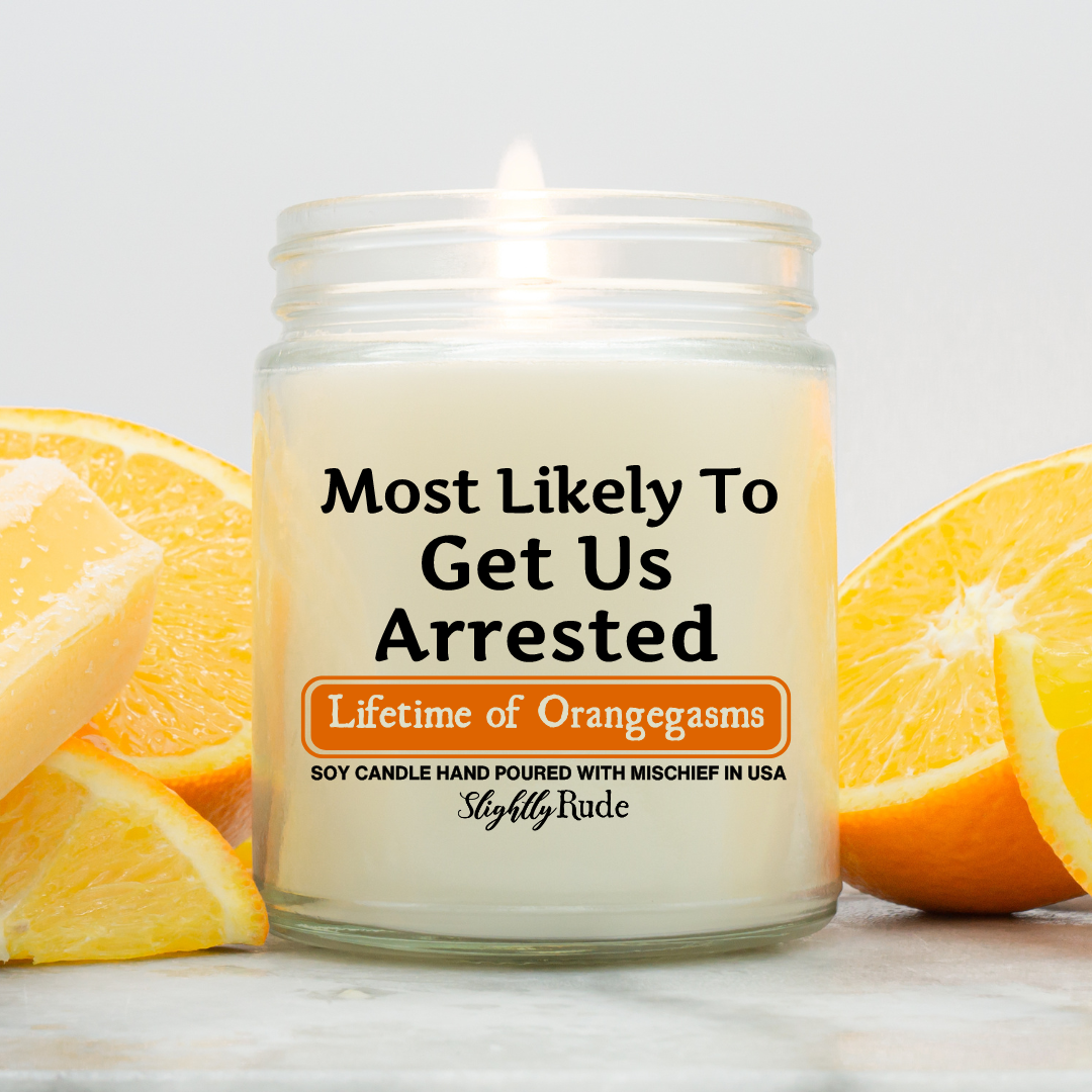 Most Likely To Get Us Arrested - Candle