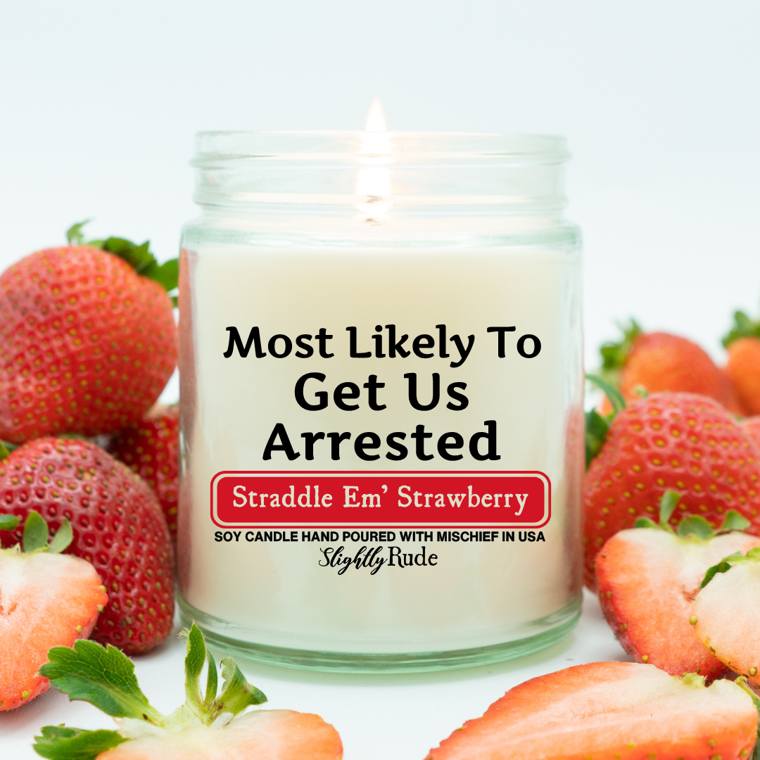 Most Likely To Get Us Arrested - Candle