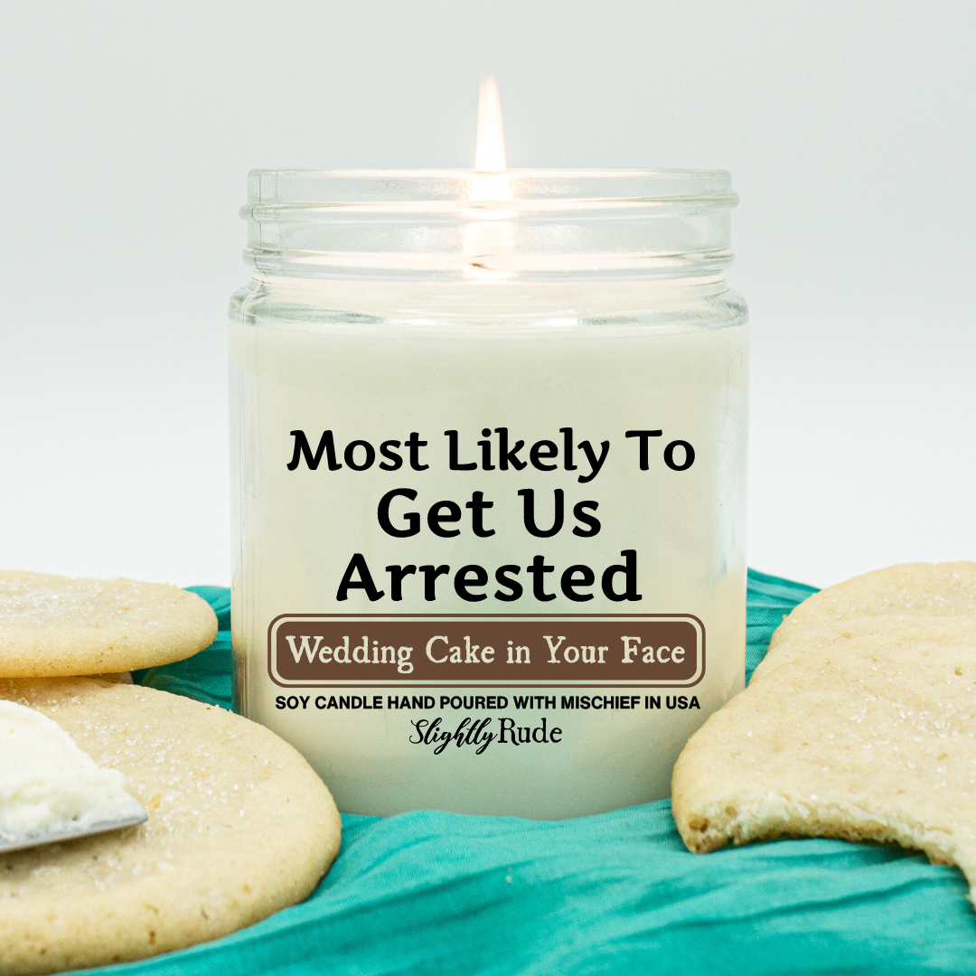 Most Likely To Get Us Arrested - Candle