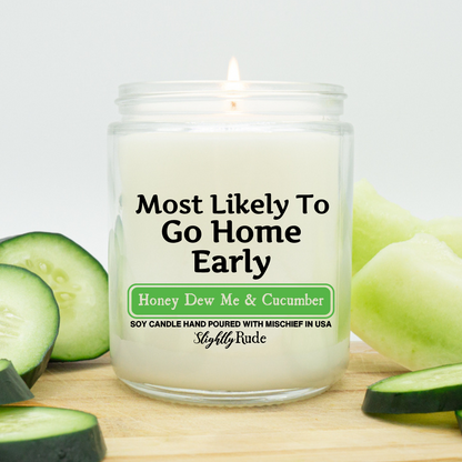 Most Likely To Go Home Early - Candle