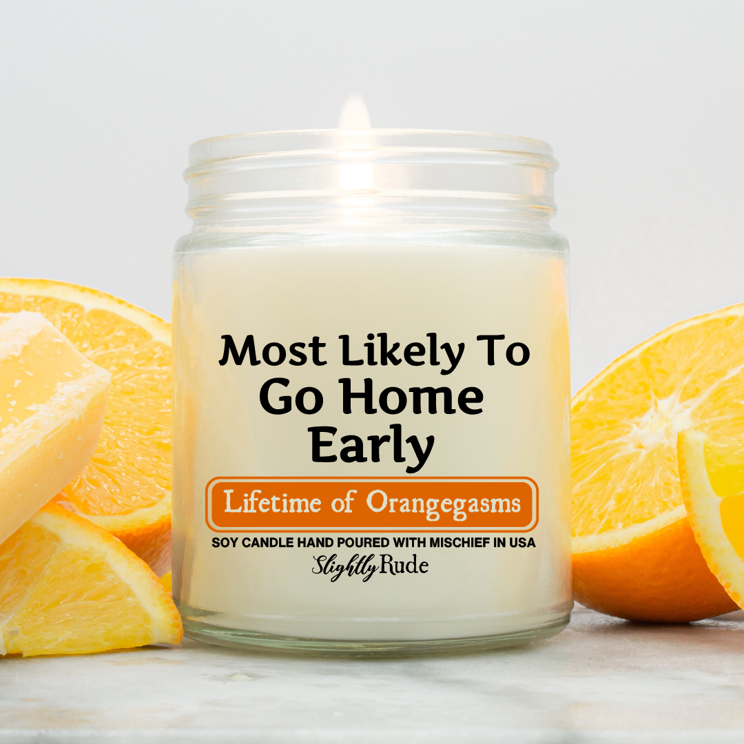 Most Likely To Go Home Early - Candle