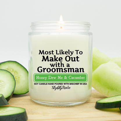 Most Likely To Make Out With A Groomsman - Candle