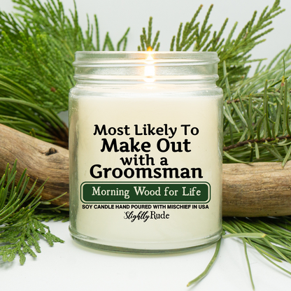 Most Likely To Make Out With A Groomsman - Candle