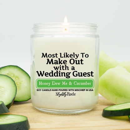 Most Likely To Make Out With A Wedding Guest - Candle