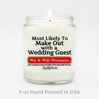 Most Likely To Make Out With A Wedding Guest - Candle