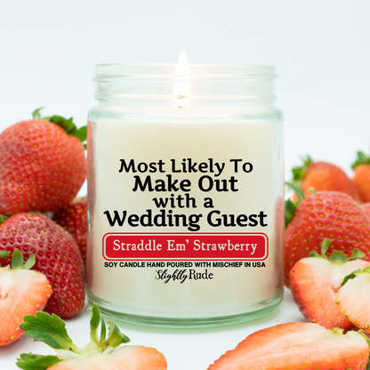 Most Likely To Make Out With A Wedding Guest - Candle