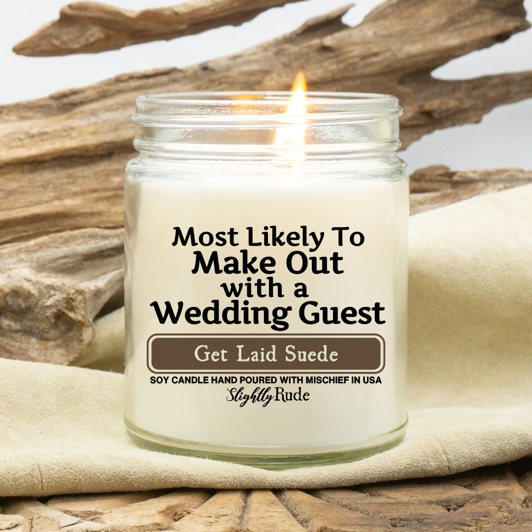 Most Likely To Make Out With A Wedding Guest - Candle