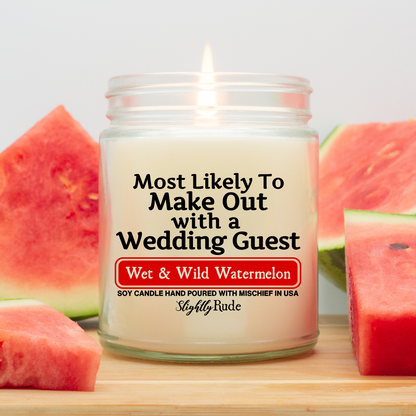 Most Likely To Make Out With A Wedding Guest - Candle