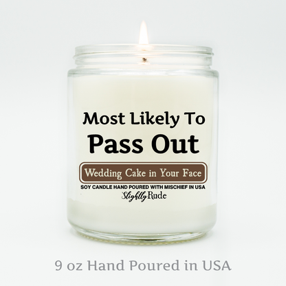 Most Likely To Pass Out - Candle