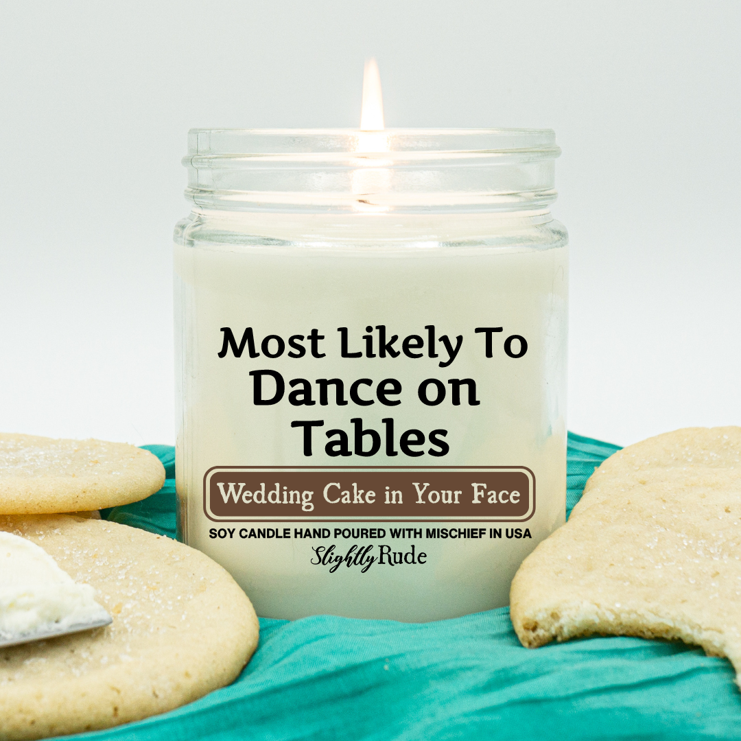 Most Likely To Dance on Tables - Candle