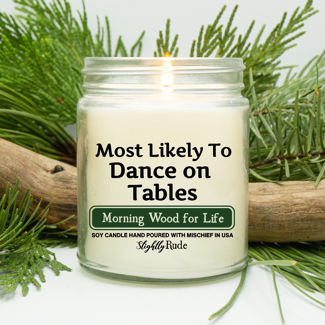 Most Likely To Dance on Tables - Candle