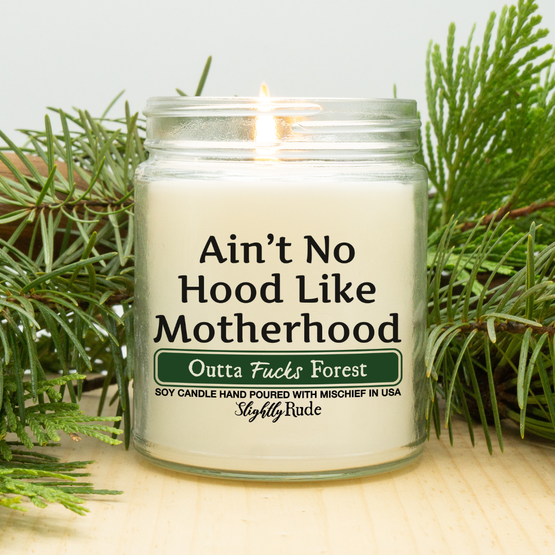 Ain't No Hood Like Motherhood - Funny Candle