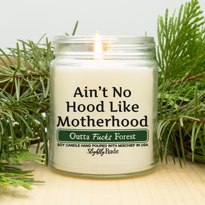 Ain't No Hood Like Motherhood - Funny Candle