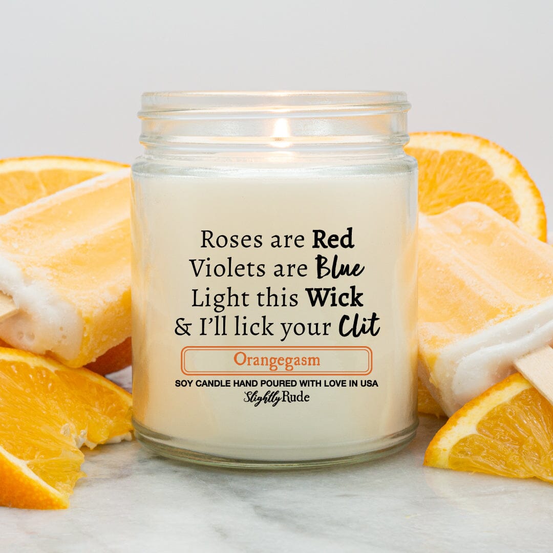 Roses Are Red, Light This Wick, Ill Lick Your Clit - Candle – Slightly Rude