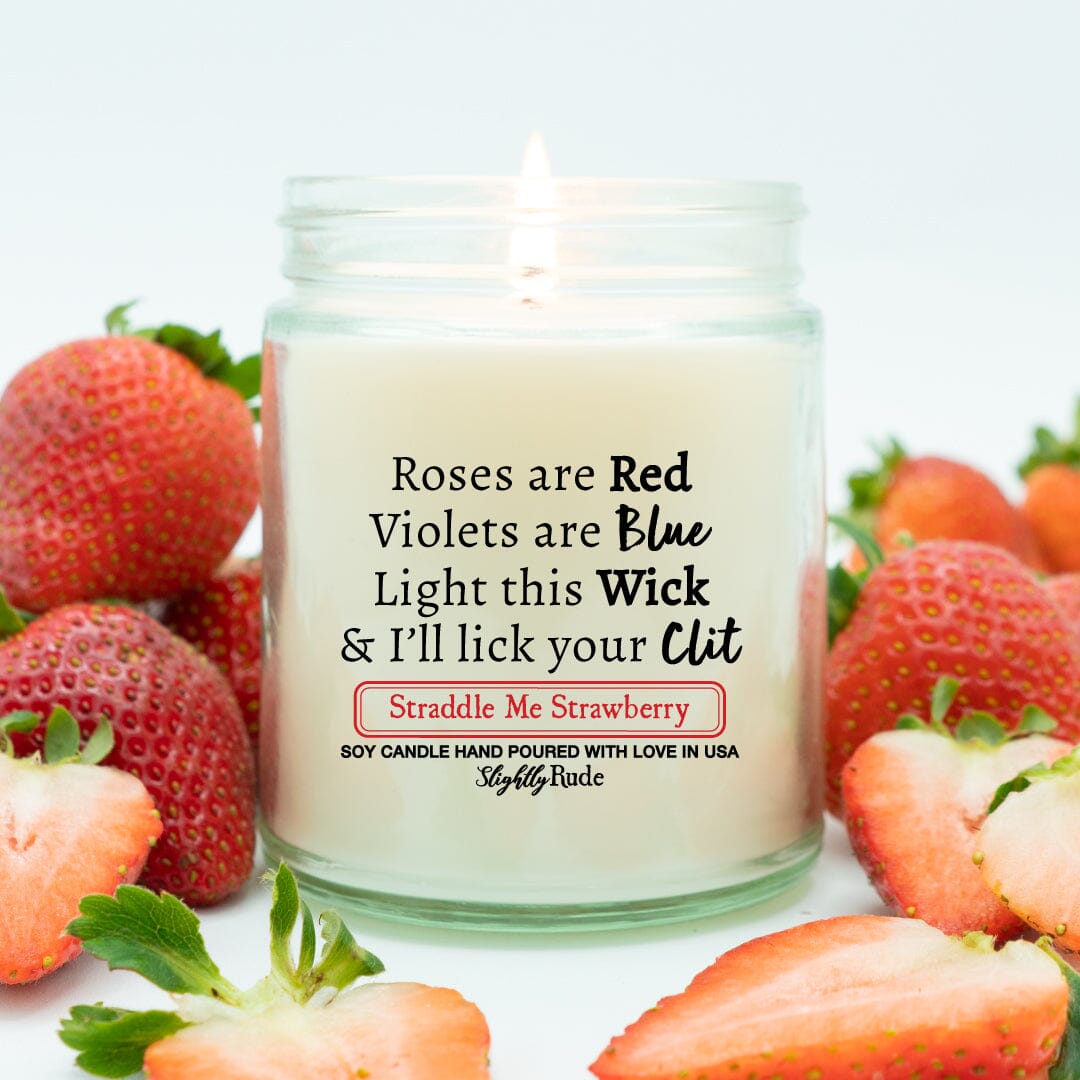 Roses Are Red, Light This Wick, Ill Lick Your Clit - Candle – Slightly Rude