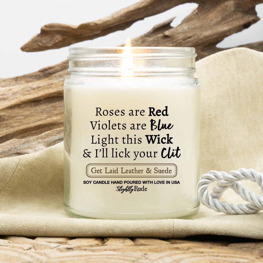 Roses Are Red, Light This Wick, Ill Lick Your Clit - Candle