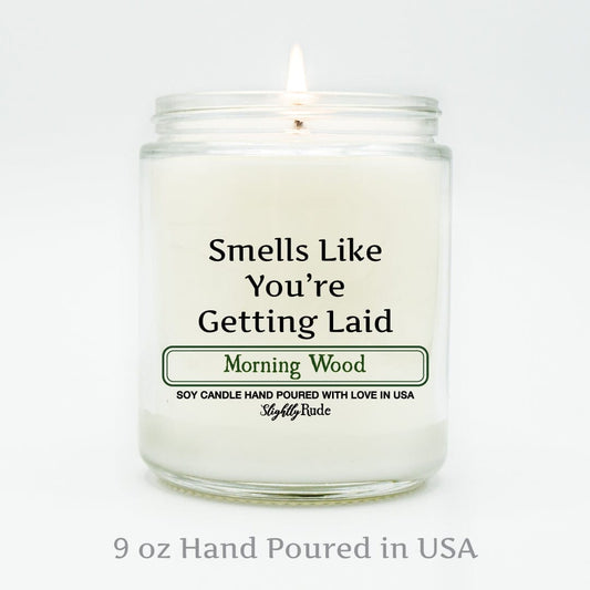 Smells Like You're Getting Laid - Candle Candles Slightly Rude 
